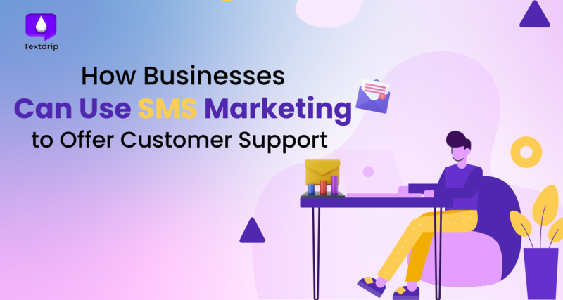 SMS marketing to offer Customer Support