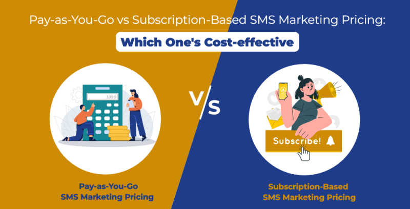 Pay-as-you-go vs Suscription-based SMS marketing pricing