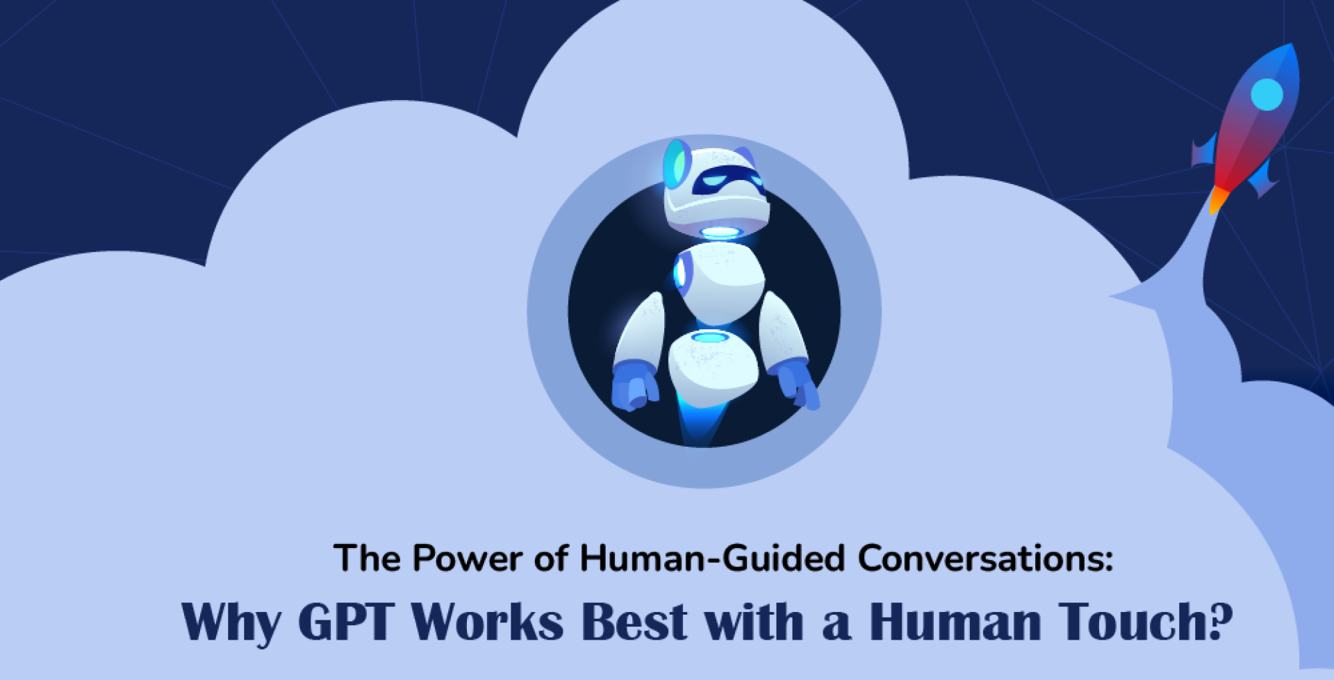 The Power of Human-Guided Conversations